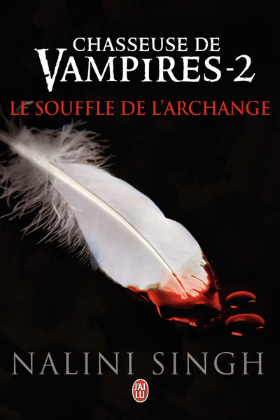 CHASSEUSE DE VAMPIRES - 2 - LE SOUFFLE DE L´ARCHANGE