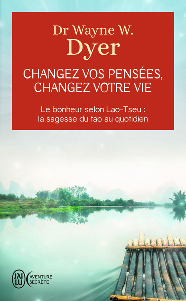 CHANGEZ VOS PENSEES, CHANGEZ VOTRE VIE