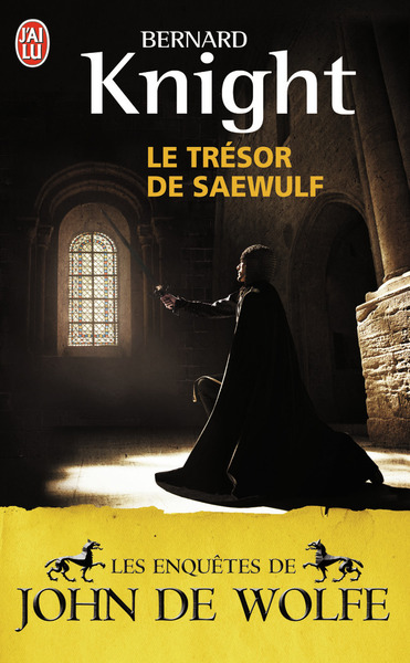 ENQUETES DE JOHN DE WOLFE - LE TRESOR DE SAEWULF
