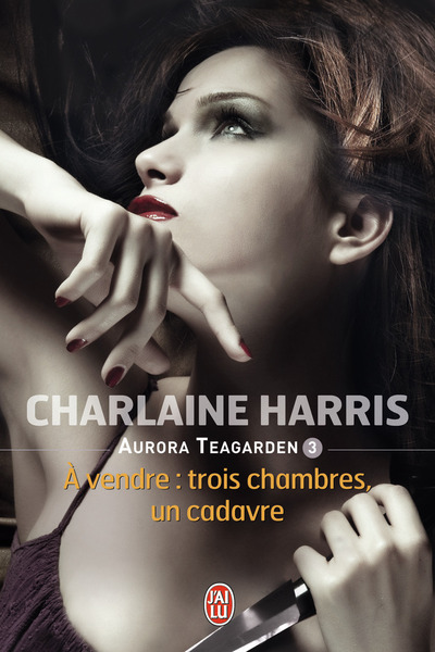 AURORA TEAGARDEN - 3 - A VENDRE : TROIS CHAMBRES, UN CADAVRE