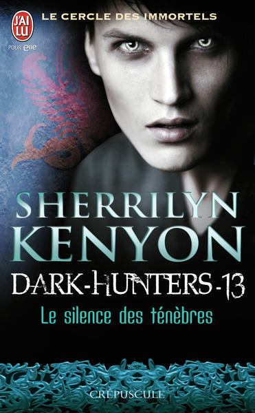 CERCLE DES IMMORTELS - DARK HUNTERS - 13 - LE SILENCE DES TENEBRES-