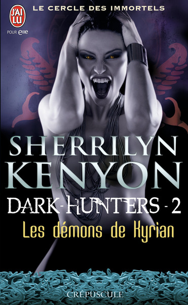 CERCLE DES IMMORTELS - 2 - LES DEMONS DE KYRIAN (NC)