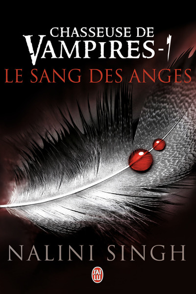 CHASSEUSE DE VAMPIRES - 1 - LE SANG DES ANGES