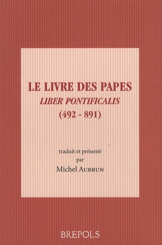 LIVRE DES PAPES (LIBER PONTIFICALIS) (LE)