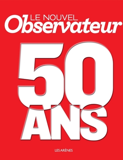 NOUVEL OBSERVATEUR 50 ANS