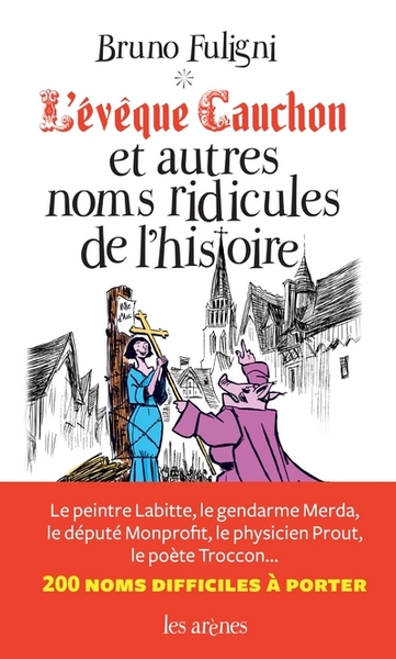 L´EVEQUE CAUCHON ET AUTRES NOMS RIDICULES DE L´HISTOIRE