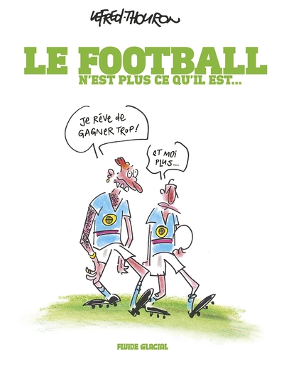 FOOTBALL N´EST PLUS CE QU´IL EST