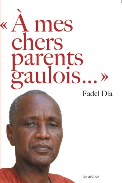 A MES CHERS PARENTS GAULOIS