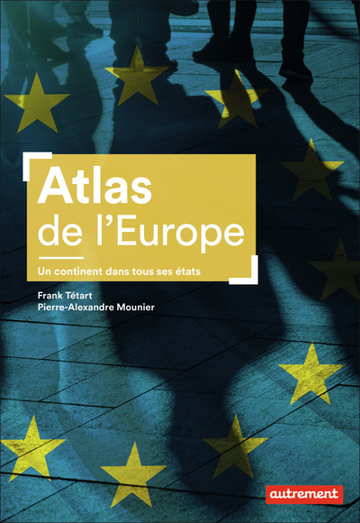 ATLAS DE L´EUROPE - UN CONTINENT DANS TOUS SES ETATS