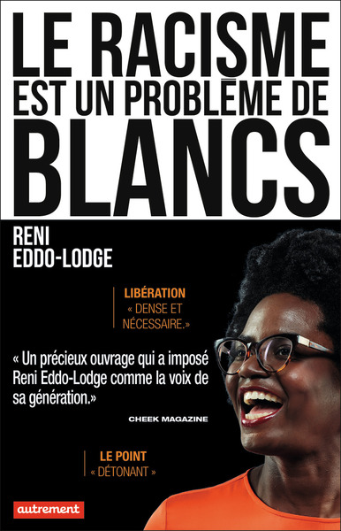 RACISME EST UN PROBLEME DE BLANCS
