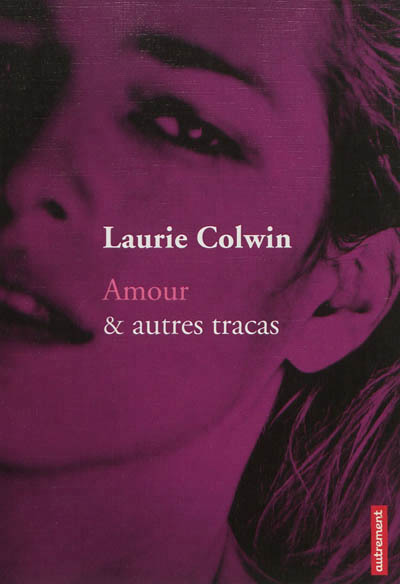 AMOUR ET AUTRES TRACAS