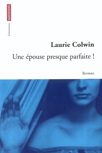 EPOUSE PRESQUE PARFAITE !