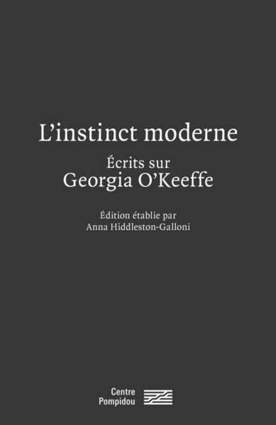 L´INSTINCT MODERNE/ECRITS SUR GEORGIA O´KEEFFE