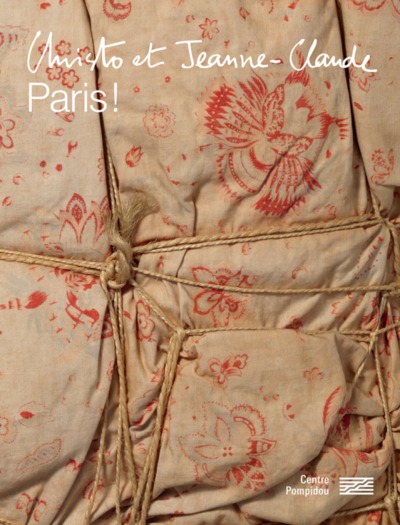CHRISTO ET JEANNE-CLAUDE, PARIS / CATALOGUE DE L´EXPOSITION