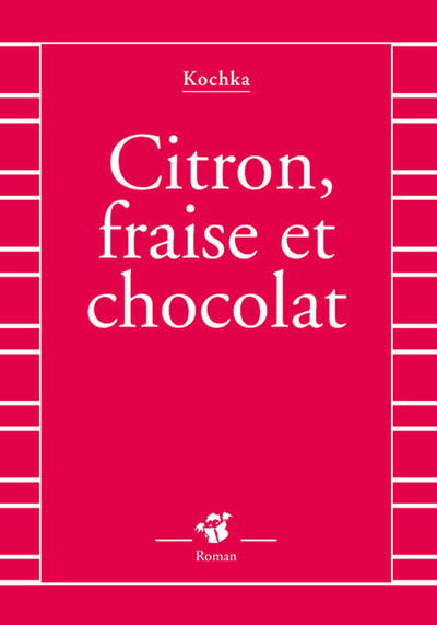 CITRON, FRAISE ET CHOCOLAT