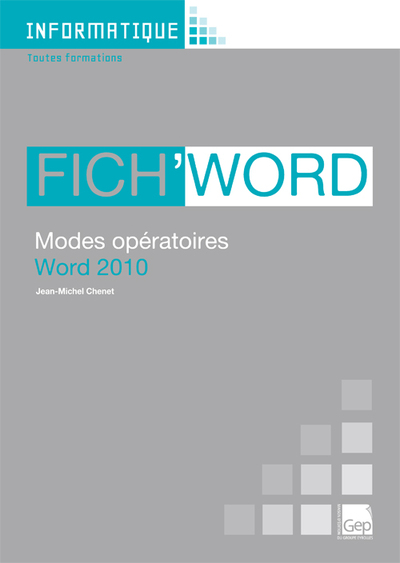 FICH´WORD 2010. MODES OPERATOIRES WORD 2010. TOUTES FORMATIONS