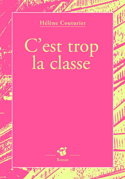 C´EST TROP LA CLASSE