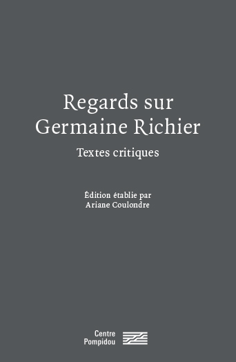 REGARDS SUR GERMAINE RICHIER - TEXTES CRITIQUES