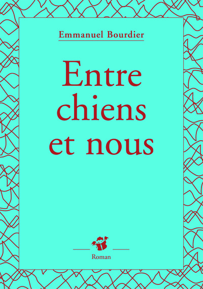 ENTRE CHIENS ET NOUS