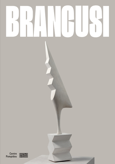 BRANCUSI - CATALOGUE DE L´EXPOSITION - L´ART NE FAIT QUE COMMENCER