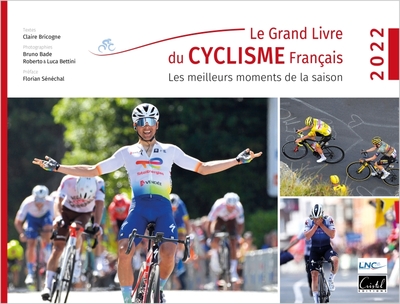GRAND LIVRE DU CYCLISME FRANCAIS - LES MEILLEURS MOMENTS DE LA SAISON 2022