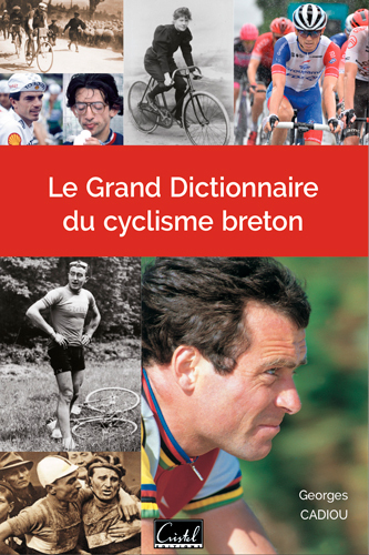 GRAND DICTIONNAIRE DU CYCLISME BRETON