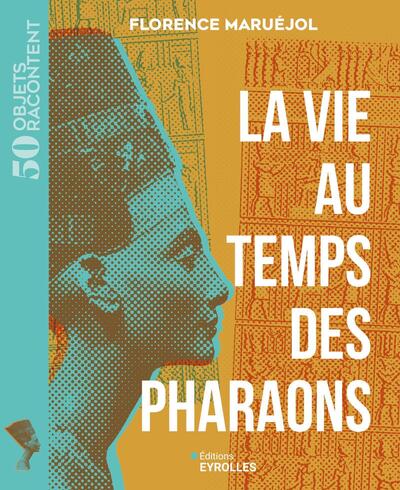 LA VIE AU TEMPS DES PHARAONS