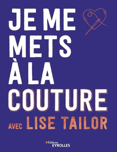 JE ME METS A LA COUTURE AVEC LISE TAILOR