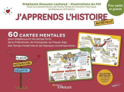 J´APPRENDS L´HISTOIRE AUTREMENT - POUR PETITS ET GRANDS - 60 CARTES MENTALES POUR (RE)DECOUVRIR LES