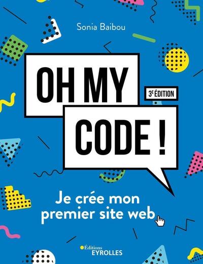 OH MY CODE ! - JE CREE MON PREMIER SITE WEB