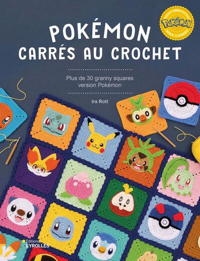 POKEMON CARRES AU CROCHET - 30 GRANNY SQUARES VERSION POKEMON