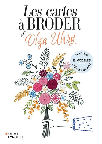 CARTES A BRODER D´OLGA UHRY - 12 MODELES, 24 CARTES PRETES A BRODER