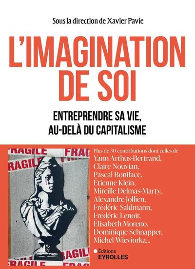 L´IMAGINATION DE SOI - ENTREPRENDRE SA VIE, AU-DELA DU CAPITALISME