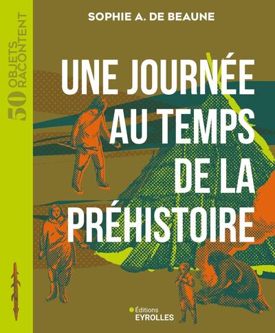 UNE JOURNEE AU TEMPS DE LA PREHISTOIRE