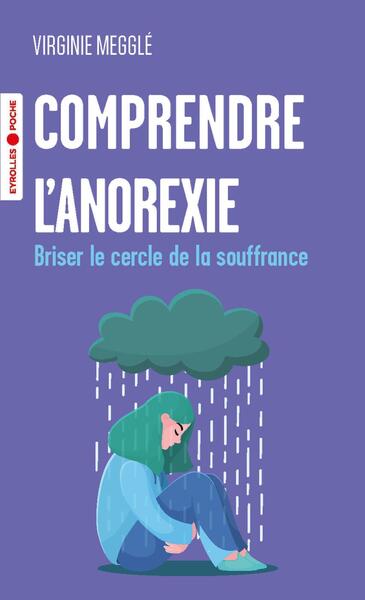 COMPRENDRE L´ANOREXIE - BRISER LE CERCLE DE LA SOUFFRANCE