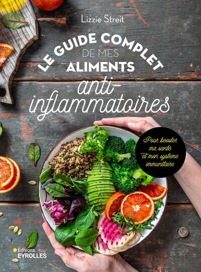 GUIDE COMPLET DE MES ALIMENTS ANTI-INFLAMMATOIRES - POUR BOOSTER MA SANTE ET MON SYSTEME IMMUNITA