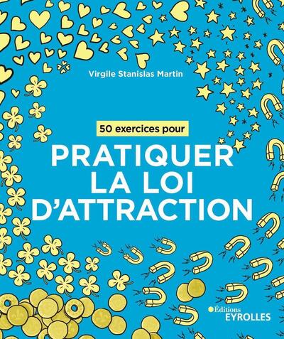 50 EXERCICES POUR PRATIQUER LA LOI D´ATTRACTION
