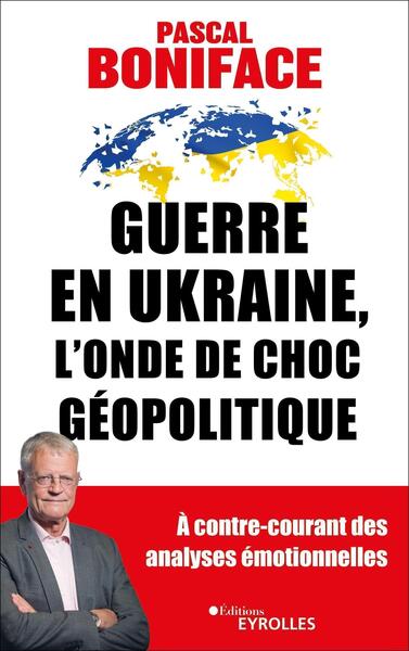 GUERRE EN UKRAINE, L´ONDE DE CHOC GEOPOLITIQUE