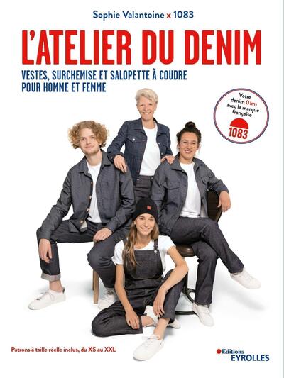 ATELIER DU DENIM - VESTES, SURCHEMISE ET SALOPETTE A COUDRE, POUR HOMME ET FEMME