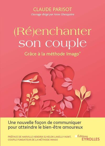 (RE)ENCHANTER SON COUPLE - GRACE A LA METHODE IMAGO