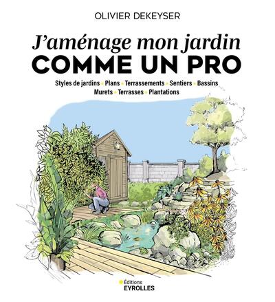 J´AMENAGE MON JARDIN COMME UN PRO