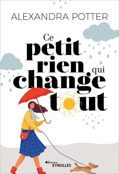 CE PETIT RIEN QUI CHANGE TOUT