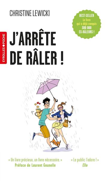 J´ARRETE DE RALER ! - 21 JOURS POUR REPRENDRE VOTRE VIE EN MAIN