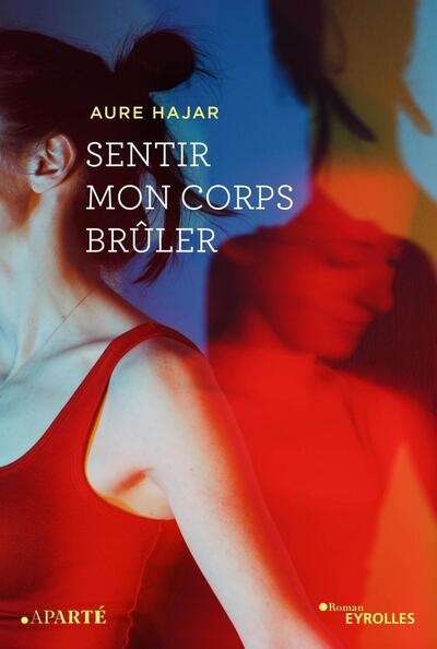SENTIR MON CORPS BRULER