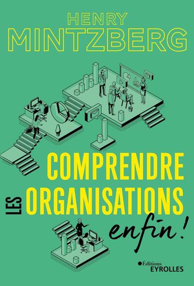 COMPRENDRE LES ORGANISATIONS - ENFIN !