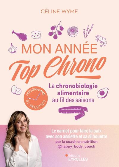 MON ANNEE TOP CHRONO - LA CHRONOBIOLOGIE ALIMENTAIRE AU FIL DES SAISONS