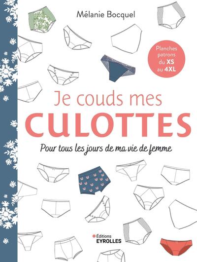 JE COUDS MES CULOTTES - POUR TOUS LES JOURS DE MA VIE DE FEMME