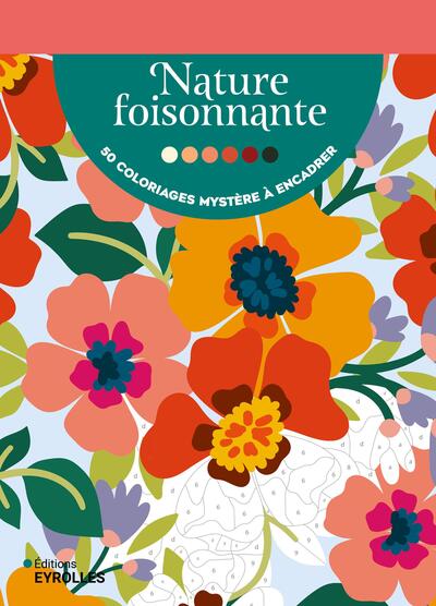 NATURE FOISONNANTE - 50 COLORIAGES MYSTERE A ENCADRER