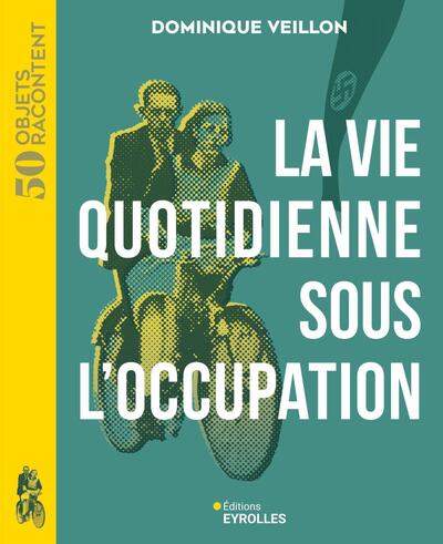 VIE QUOTIDIENNE SOUS L´OCCUPATION