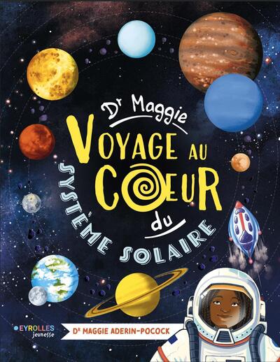 DR MAGGIE VOYAGE AU COEUR DU SYSTEME SOLAIRE